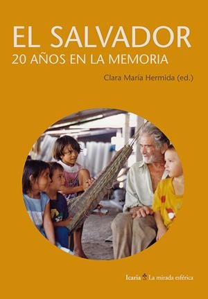 EL SALVADOR 20 AÑOS EN LA MEMORIA | HERMIDA, CLARA MARIA | Cooperativa autogestionària