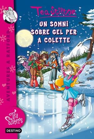 Un somni sobre gel per a Colette | Tea Stilton | Cooperativa autogestionària