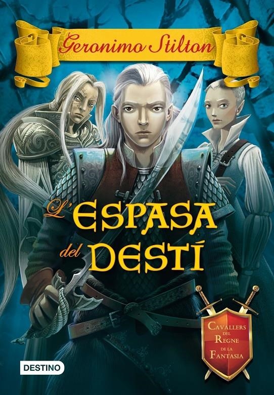L'espasa del destí | Geronimo Stilton
