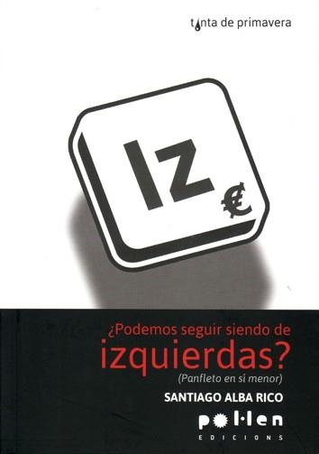 ¿Podemos seguir siendo de izquierdas? | Santiago Alba Rico | Cooperativa autogestionària