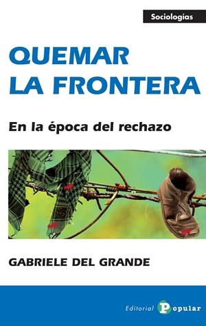 Quemar la frontera | del Grande, Gabriele | Cooperativa autogestionària