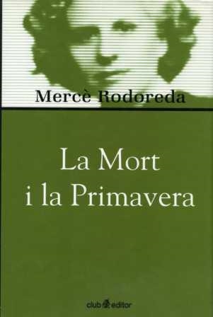 La mort i la primavera | Rodoreda, Mercè | Cooperativa autogestionària