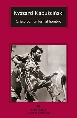 Cristo con un fusil al hombro | Kapuscinski, Ryszard