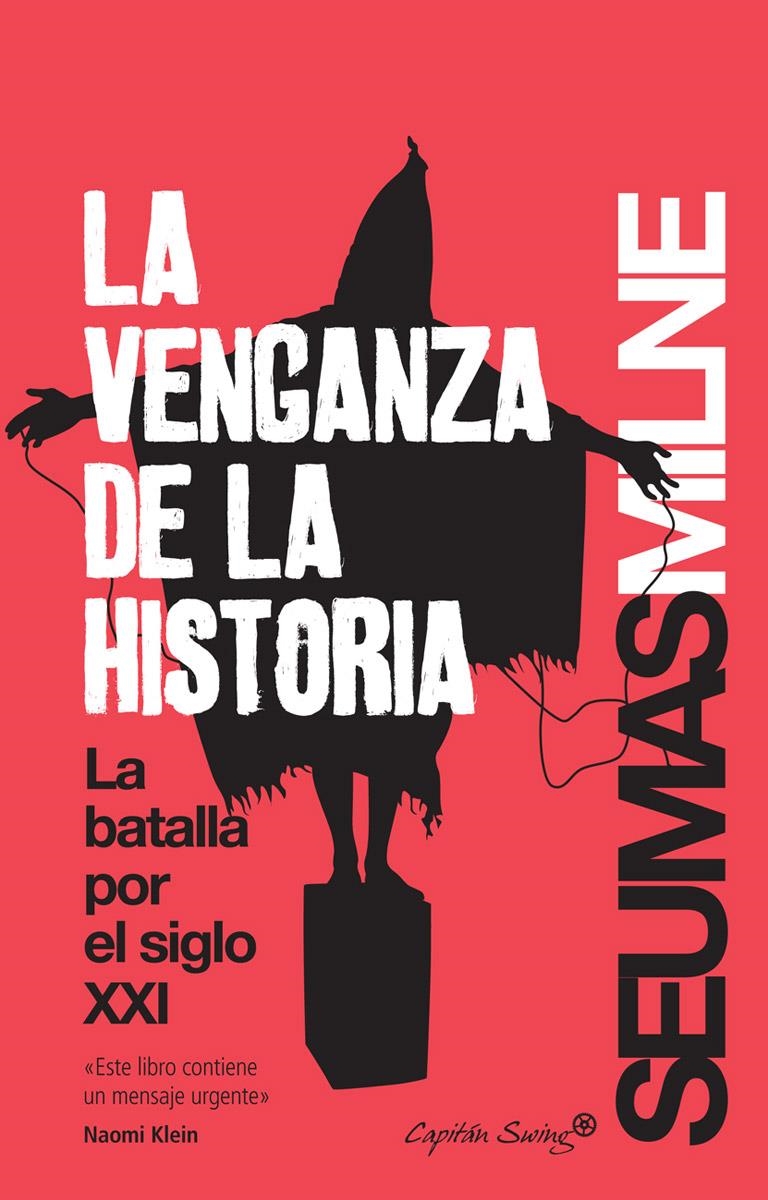 La venganza de la historia | Seumas Milne | Cooperativa autogestionària