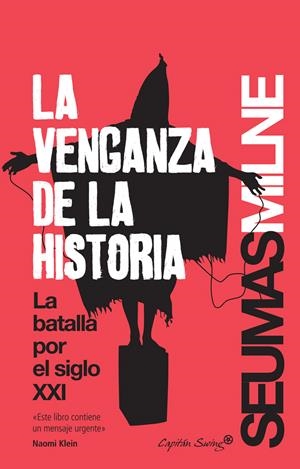 La venganza de la historia | Seumas Milne | Cooperativa autogestionària