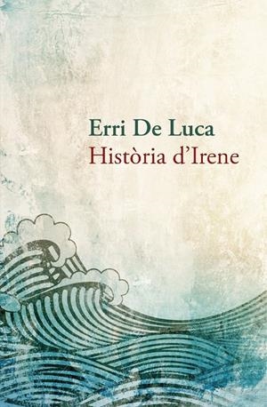 Història d'Irene | De Luca, Erri | Cooperativa autogestionària