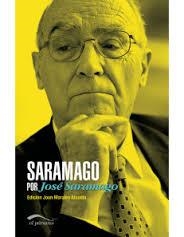 Saramago por José Saramago | Saramago, José; Morales Alcúdia Joan (ed) | Cooperativa autogestionària