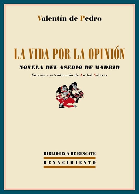 La vida por la opinión | Pedro, Valentín de