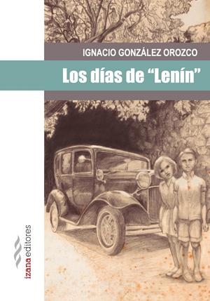 Los días de "Lenín" | González Orozco, Ignacio | Cooperativa autogestionària