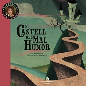 El castell del mal humor | Manso, Anna/ Fanlo, Àfrica