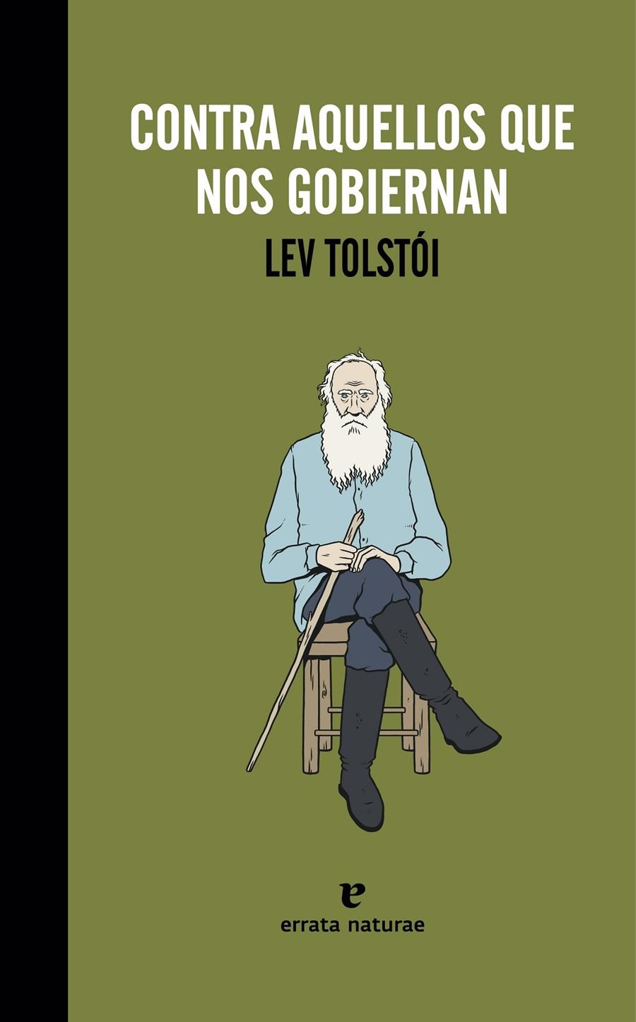 Contra aquellos que nos gobiernan | Tolstói, Lev | Cooperativa autogestionària