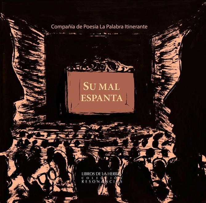 Su mal espanta | Compañia de Poesía La palabra itinerante