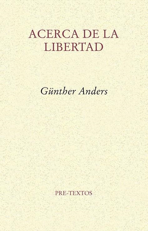 Acerca de la libertad | Anders, Günther Stern | Cooperativa autogestionària