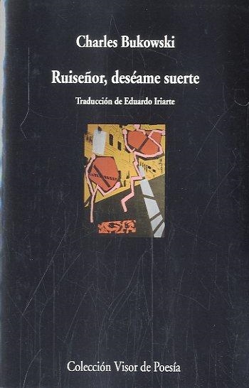 Ruiseñor, deséame suerte | Bukowski, Charles | Cooperativa autogestionària