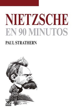 Nietzsche en 90 minutos | Strathern, Paul