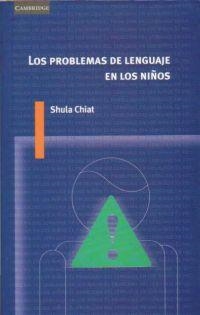 Los problemas del lenguaje en los niños | Chiat, Shula