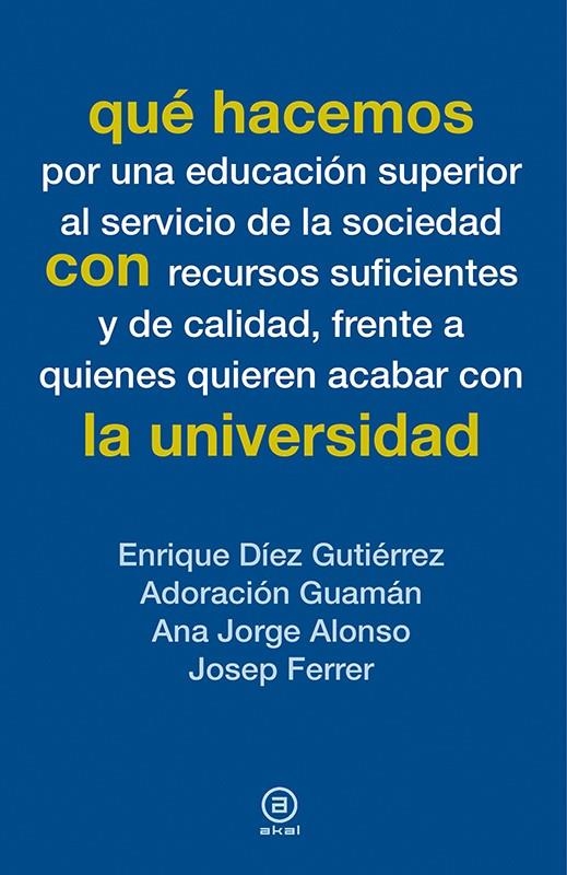 Qué hacemos con la universidad | Varios autores | Cooperativa autogestionària
