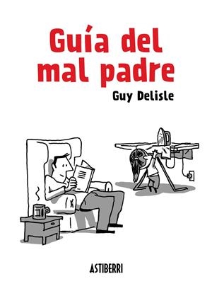 Guía del mal padre | Delisle, Guy | Cooperativa autogestionària