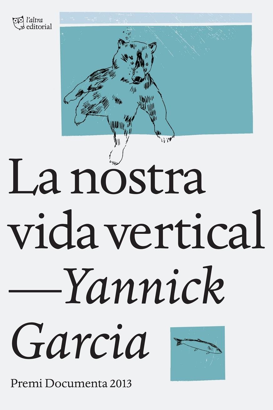 La nostra vida vertical | Garcia, Yannick