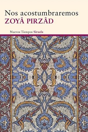 Nos acostumbraremos | Pirzâd, Zoyâ