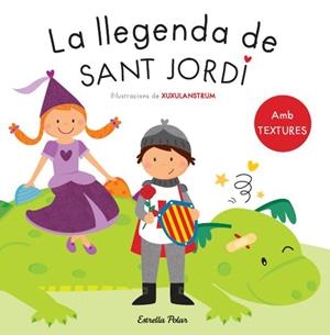 La llegenda de Sant Jordi. Amb textures | Autores varios