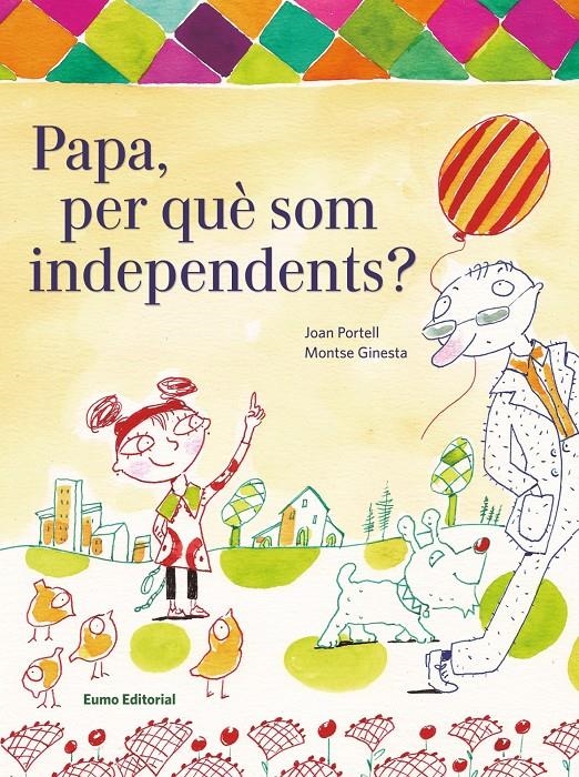 Papa, per què som independents? | Joan Portell