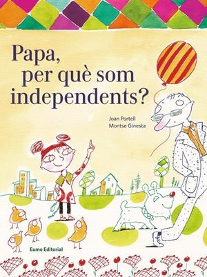 Papa, per què som independents? | Joan Portell | Cooperativa autogestionària