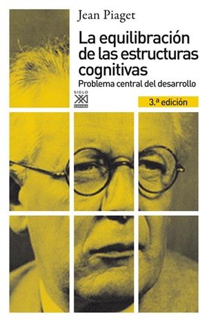 La equilibración de las estructuras cognitivas | Piaget, Jean