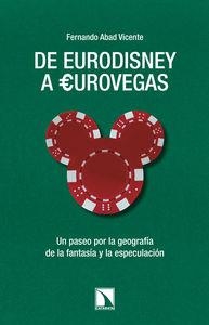 De Eurodisney a Eurovegas | Fernando Abad Vicente