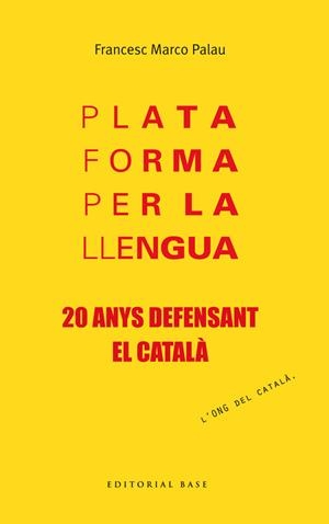 Plataforma per la llengua. 20 anys defensant el català | Marco Palau, Francesc