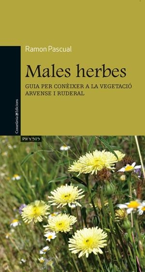 Males herbes | Pascual Lluvia , Ramon