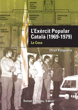 L'Exèrcit Popular Català. La Casa | Oriol Falguera | Cooperativa autogestionària