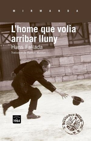 L'home que volia arribar lluny | Fallada, Hans | Cooperativa autogestionària