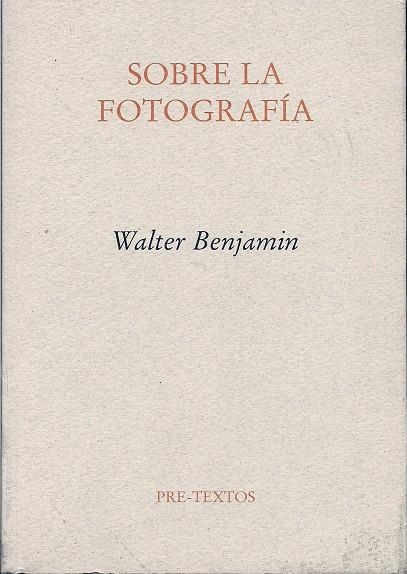 Sobre la fotografía | Benjamin, Walter | Cooperativa autogestionària