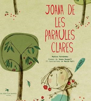 Joana de les paraules clares | Fernández Ubiergo, Muntsa/Raspall i Juanola, Joana | Cooperativa autogestionària