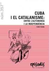 Cuba i el catalanisme: entre l'autonomia i la independència | Costa, Lluís