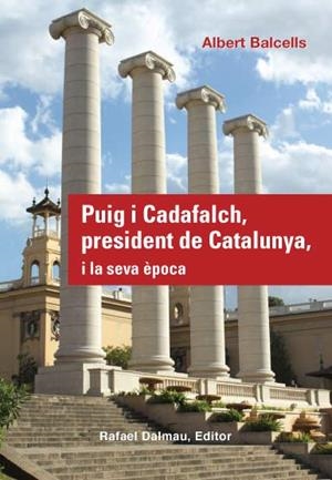 Puig i Cadafalch, president de Catalunya, i la seva època | Balcells González, Albert | Cooperativa autogestionària