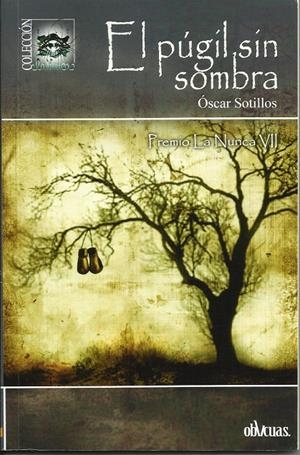 El púgil sin sombra | Sotillos, Óscar | Cooperativa autogestionària