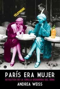 París era mujer | WEISS,ANDREA | Cooperativa autogestionària