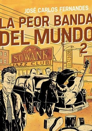 La peor banda del mundo 2 | Fernandes, José Carlos | Cooperativa autogestionària