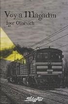 Voy a Magadan | Olinévich, Ígor | Cooperativa autogestionària