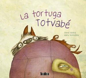 La tortuga Totvabé | Acera, David | Cooperativa autogestionària