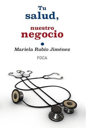Tu salud, nuestro negocio | Rubio Jiménez, Mariela | Cooperativa autogestionària