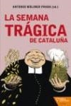 La Semana Trágica de Cataluña (24) | Moliner Prada, Antonio | Cooperativa autogestionària