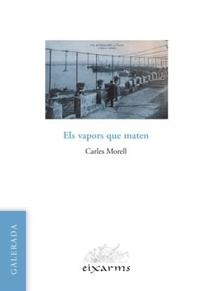 Els vapors que maten | Carles Morell | Cooperativa autogestionària