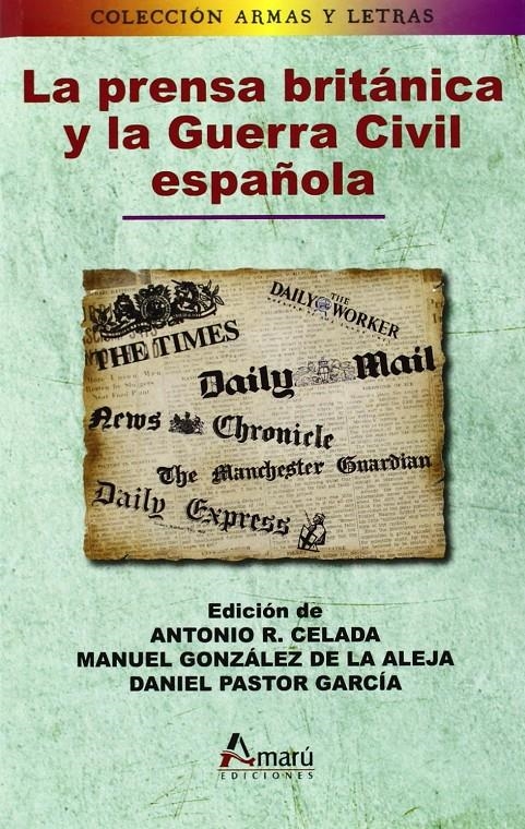 La prensa británica y la guerra civil española | Celada, Antonio R.(ed.) | Cooperativa autogestionària