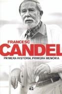 Primera història, primera memòria | Candel, Francesc