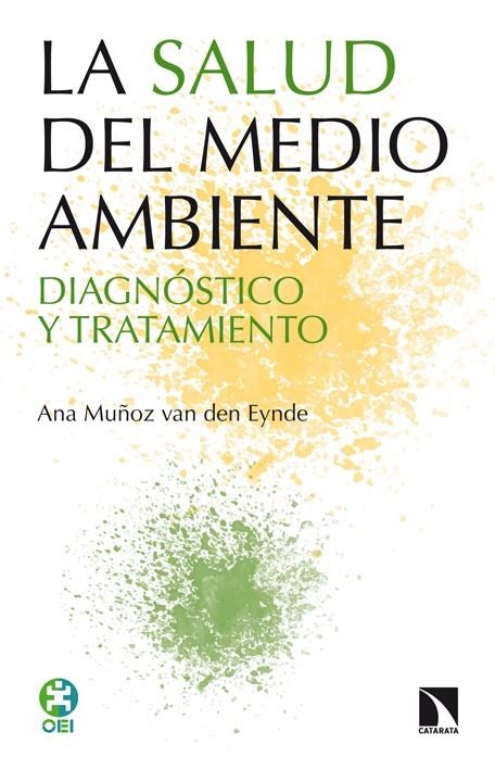 La salud del medio ambiente | Muñoz van den Eynde, Ana | Cooperativa autogestionària