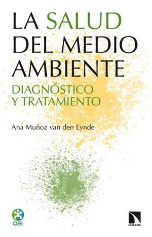 La salud del medio ambiente | Muñoz van den Eynde, Ana | Cooperativa autogestionària