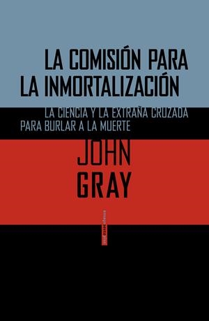La Comisión para la inmortalización | Gray, John | Cooperativa autogestionària